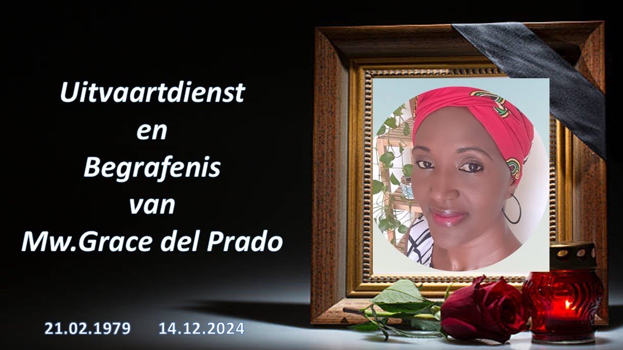 LIVESTREAMING : Uitvaartdienst en begrafenis van Mw. Grace del Prado ...