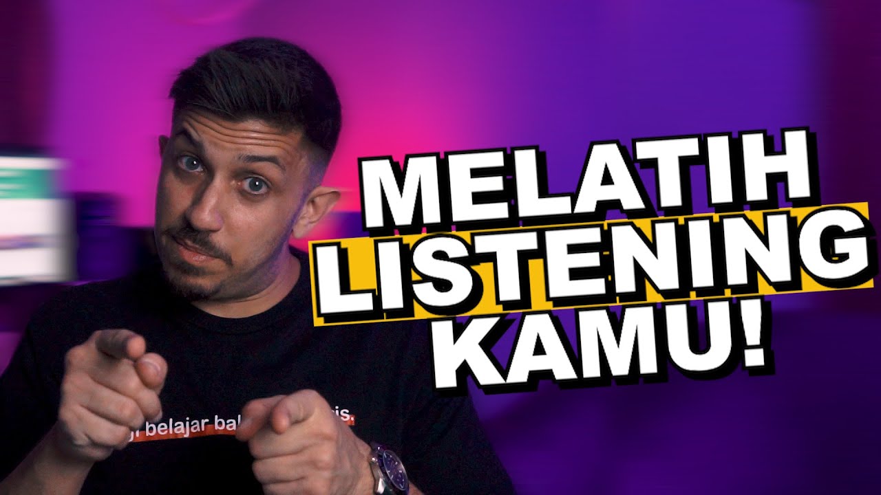 3 Langkah Melatih Listening! - Ciuman Pertamaku #4