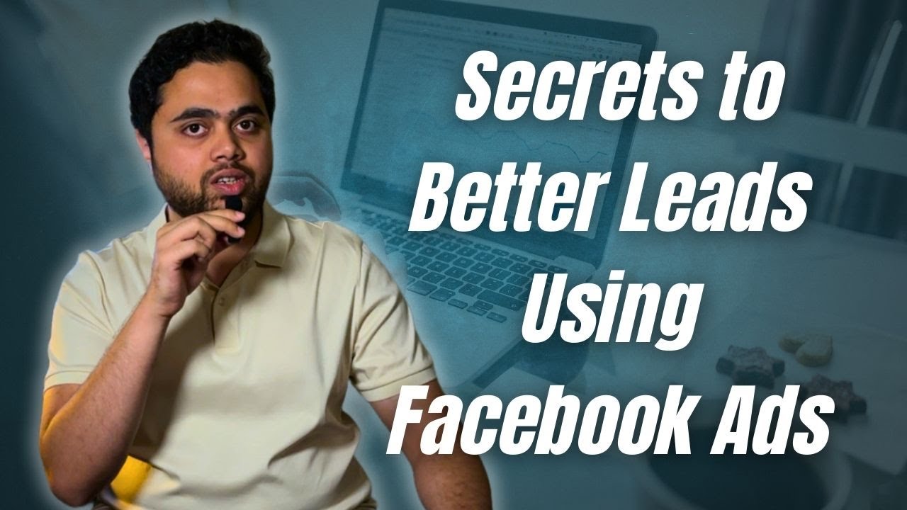 Fix Your Facebook Ads: The Secrets to Better Leads