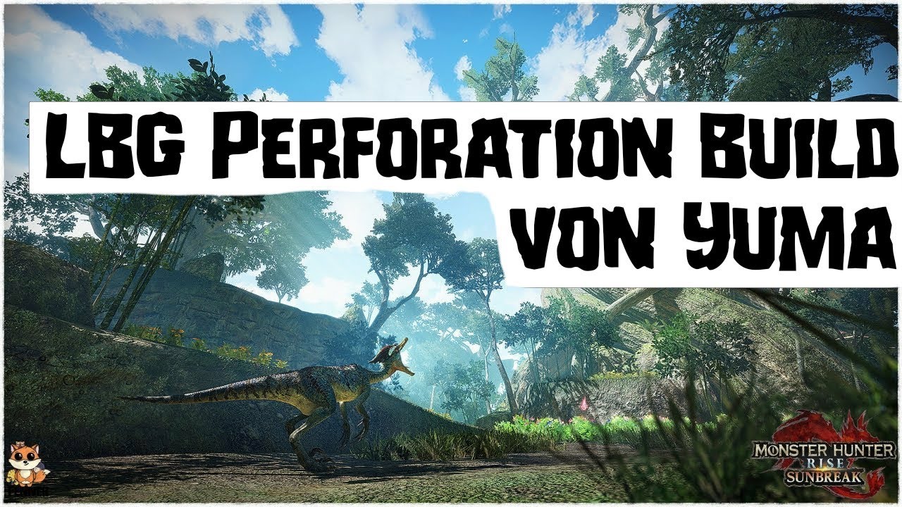 Leichtes Bogengewehr Build (Perfo) MHR Sunbreak | Perfo Build von Yuma | eure Builds in MHR Sunbreak