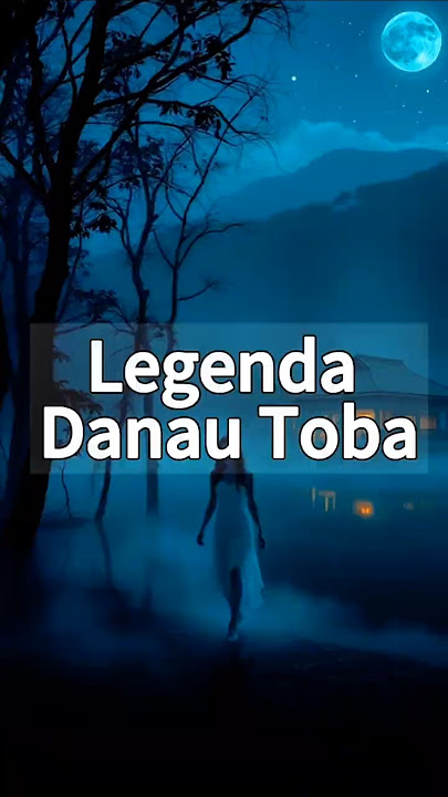 Legenda Danau Toba: Saat Cinta Berubah Jadi Bencana!#ceritarakyat #faktasejarah#shorts #storytelling