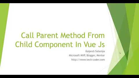 Call Parent Methods From Child Component In Vue Js