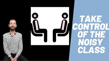Classroom Management | The Noisy Class