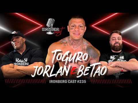 TOGURO, JORLAN E BETÃO - NÃO ASSISTA ESSA LIVE! IRONBERGCAST #235