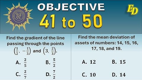 Mathematics WAEC 2023: Objective 41 to 50