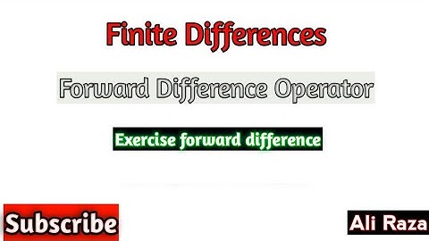 exercise of forward difference||forward difference operator||Numerical analysis||Ali Raza