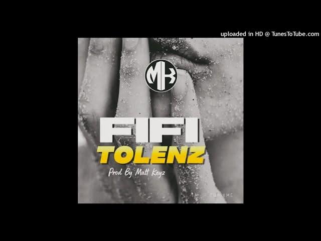 Fifi (2021)-Tolenz (Prod by Matt Keyz)