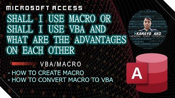 𝐌𝐈𝐂𝐑𝐎𝐒𝐎𝐅𝐓 𝐀𝐂𝐂𝐄𝐒𝐒: 𝐒𝐇𝐀𝐋𝐋 𝐈 𝐔𝐒𝐄 𝐌𝐀𝐂𝐑𝐎 𝐎𝐑 𝐒𝐇𝐀𝐋𝐋 𝐈 𝐔𝐒𝐄 𝐕𝐁𝐀? |  𝐖𝐇𝐀𝐓 𝐀𝐑𝐄 𝐓𝐇𝐄 𝐀𝐃𝐕𝐀𝐍𝐓𝐀𝐆𝐄𝓢 𝐎𝐍 𝐄𝐀𝐂𝐇 𝐎𝐓𝐇𝐄𝐑