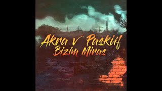 Akra & Pasküf - Bizim Miras  Resimi