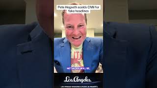 Pete Hegseth scolds CNN for fake headlines - LAMag #shorts
