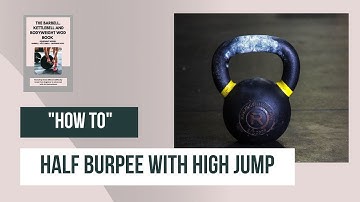 How to Perform Half Burpee with High Jump Tutorial - Technique Demonstration Video - Burpees