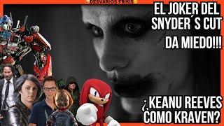 SNYDER´S CUT 🤡 El JOKER de Jared Leto da MIEDO 🕸 ¿KEANU REEVES en SPIDER-MAN 3? 💪 ¿MOMOA en SONIC 2?