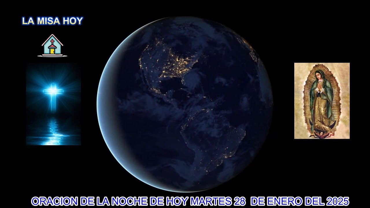 ORACION DE LA NOCHE DE HOY MARTES 28 DE ENERO DEL 2025 - YouTube