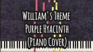 Sophism - William's Theme | Purple Hyacinth (Revamped)  (Piano Cover , Piano Tutorial) Sheet 琴譜