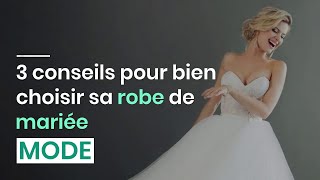 3 conseils pour bien choisir sa robe de mariée