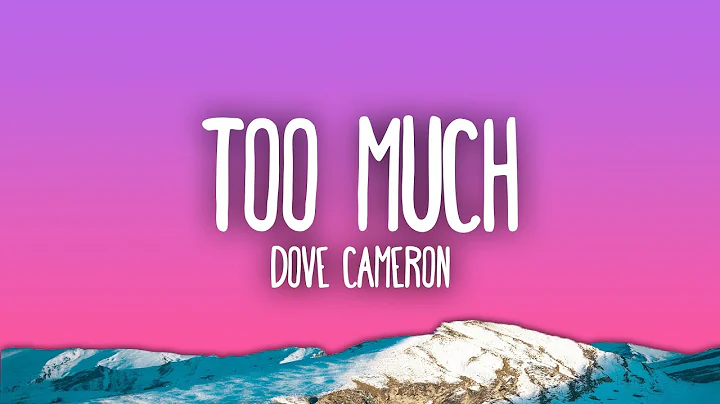 Dove Cameron - Too Much
