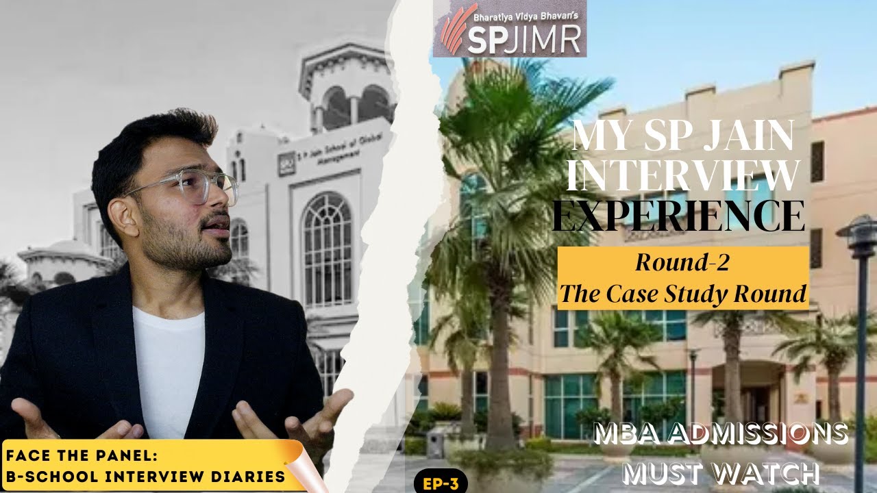 SPJIMR Round-2 Interview Experience | IIM MBA Interview Diaries | How to Convert TOP B-School Calls?