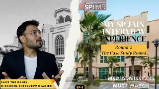 SPJIMR Round-2 Interview Experience | IIM MBA Interview Diaries | How to Convert TOP B-School Calls?