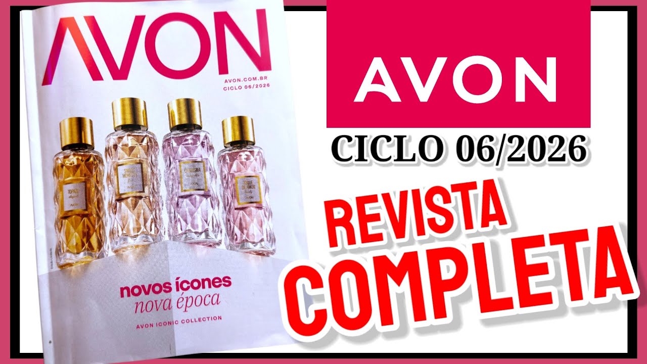 Revista AVON CICLO 06/2026 COMPLETA (Super Lançamento novos CRISTAIS)