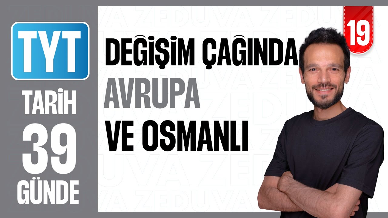 Değişim Çağında Avrupa ve Osmanlı - Konu Anlatımı | 39 GÜNDE AYRINTILI TYT TARİH KAMPI 2026-27 | 19