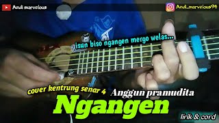 NGANGEN - (ANGGUN PRAMUDITA)COVER KENTRUNG by andi marvelous