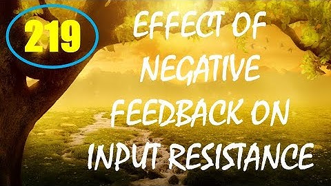 ElexCkts | Lecture-219 | Effect of Negative Feedback on Input Resistance