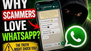 Why scammers love WhatsApp: The shocking truth