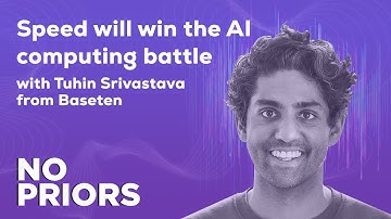 No Priors Ep 56 | With Baseten CEO and Co-Founder Tuhin Srivastava
