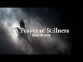 Calm Indian Music for Meditation, Sleep, Relax, Study & Work| 1 Hour BGM #104 –A Prayer of Stillness