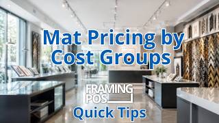 How to Set Up Custom Mat Pricing by Wholesale Cost Groups in Framing POS Software