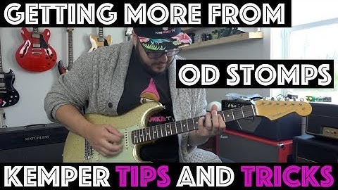 Kemper Tips and Tricks - OD Stomps