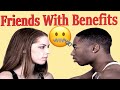 The Difference Between Friends With Benefits Relationships And Dating