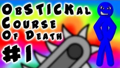 ObSTICKal Course of Death I (HD)