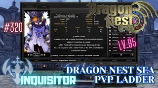 #320 Inquisitor ~ Dragon Nest SEA PVP Ladder