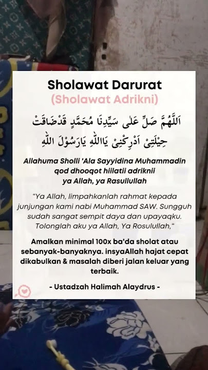 Sholawat adrikni atau yg di sebut ustadzah Halimah adalah sholawat darurat, di baca minimal 100x