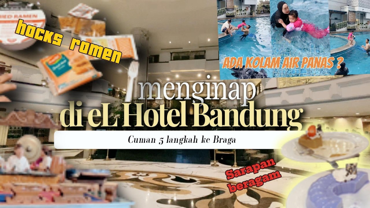 EL HOTEL BANDUNG | DEKET BRAGA, HOTELNYA BESAR BANGETT!!!