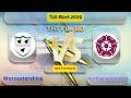 Worcestershire Vs Northamptonshire | NOR v WOR | T20 Blast Live Score Streaming & Updates 2026