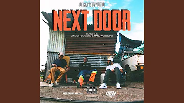 Next Door (feat. Zingah, Focalistic & Manu WorldStar)