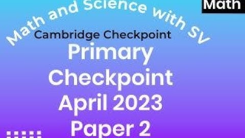 Primary Checkpoint Math April 2023 Paper 2 - 0096/02