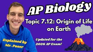 7.12 Origin of Life on Earth - AP Biology (Updated 2025-2026)