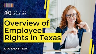 Texas Employment Law: Wage & Hour Protections, FMLA, ADA, Wrongful Termination | Law Talk Friday
