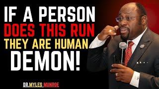 6 Signs You're Dealing With a Human DEMON (RUN)-BY DR .MYLES MUNROE#spiritualdiscernment