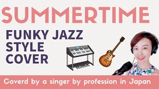 Summertime [Funky JAZZ style cover] Covered by Mariko AWADA - Jazz singer by profession in Japan