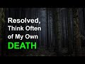 Resolved, To Think Often of My Own Death