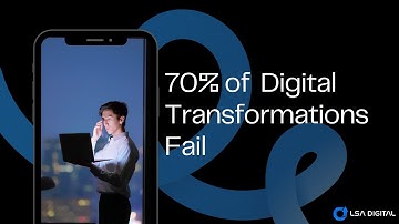 70% of Digital Transformations Fail