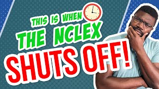 Can the NCLEX Shut Off at Any Time?