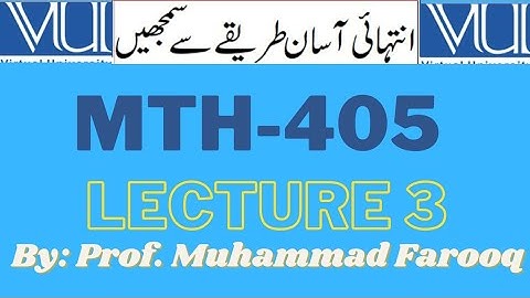 MTH405 lecture 3. short lecture. easy method by Prof. Muhammad Farooq @easyapproachtomaths