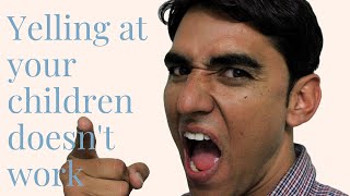 Send this video to a parent: Why yelling at your children doesn't work and what to do instead