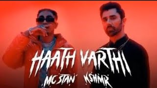 MC STAN X @KSHMRMUSIC  HAATH VARTHI (Audio song) 2023#kshmr #mcstan #haathvarthi