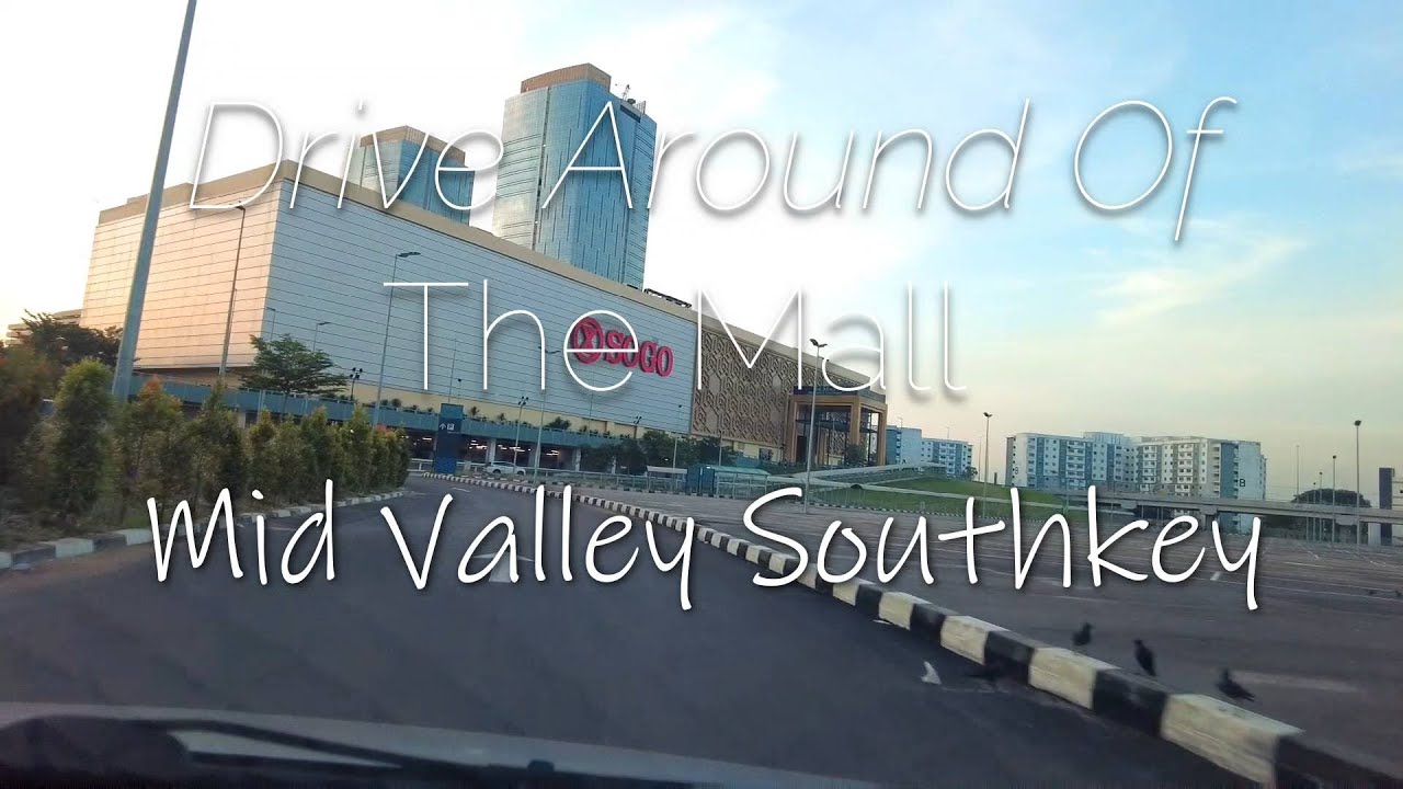 Drive Around Mid Valley Southkey Johor Bahru 2021 YouTube